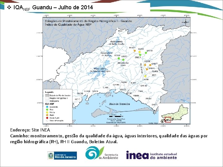 v IQANSF Guandu – Julho de 2014 Endereço: Site INEA Caminho: monitoramento, gestão da