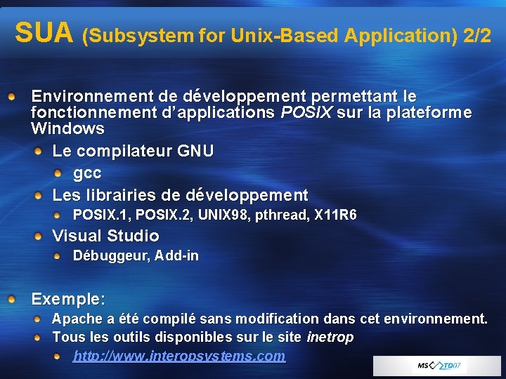 SUA (Subsystem for Unix-Based Application) 2/2 Environnement de développement permettant le fonctionnement d’applications POSIX