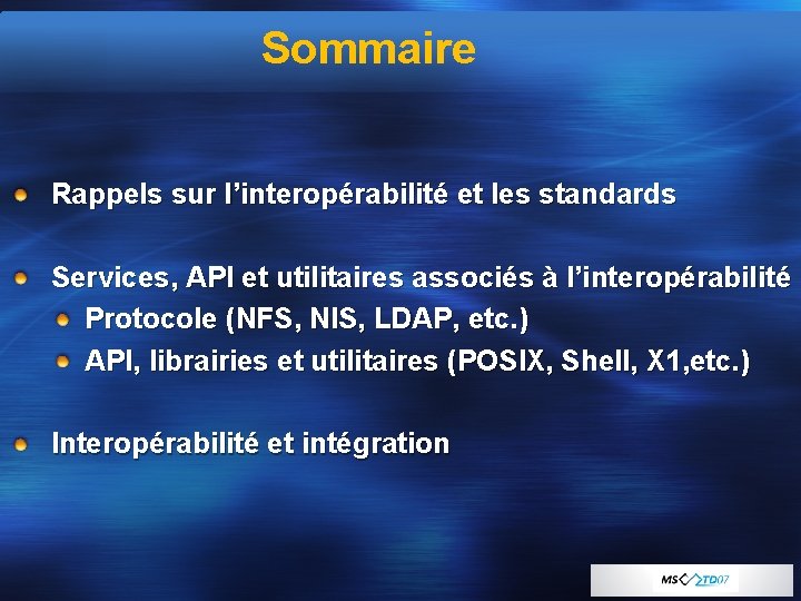 Sommaire Rappels sur l’interopérabilité et les standards Services, API et utilitaires associés à l’interopérabilité