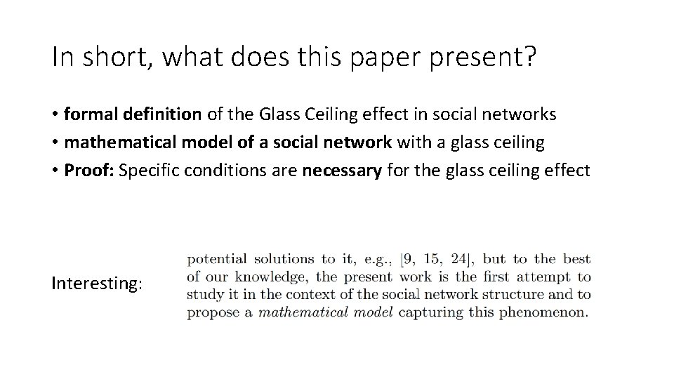 In short, what does this paper present? • formal definition of the Glass Ceiling