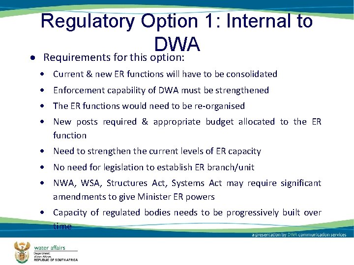 Regulatory Option 1: Internal to DWA Requirements for this option: Current & new ER