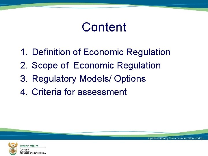 Content 1. 2. 3. 4. Definition of Economic Regulation Scope of Economic Regulation Regulatory