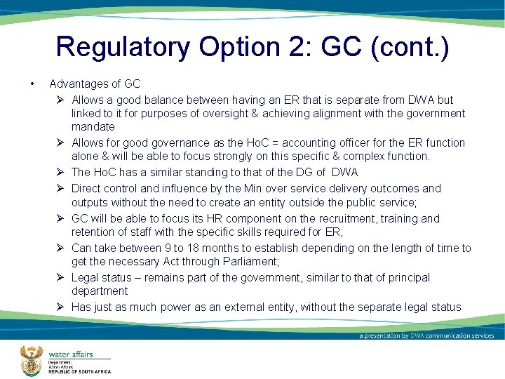 Regulatory Option 2: GC (cont. ) • Advantages of GC Ø Allows a good