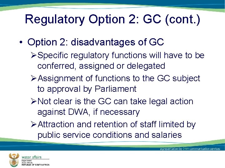 Regulatory Option 2: GC (cont. ) • Option 2: disadvantages of GC ØSpecific regulatory