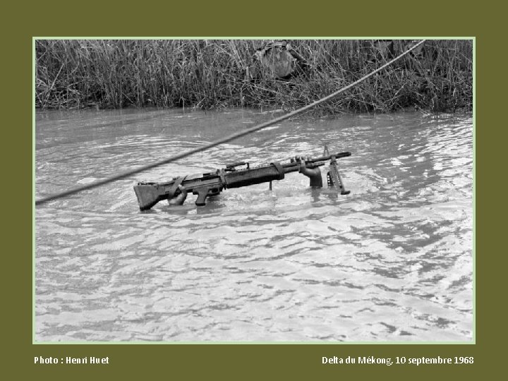 Photo : Henri Huet Delta du Mékong, 10 septembre 1968 Photo : Henri Huet Delta du Mékong, 10 septembre 1968
