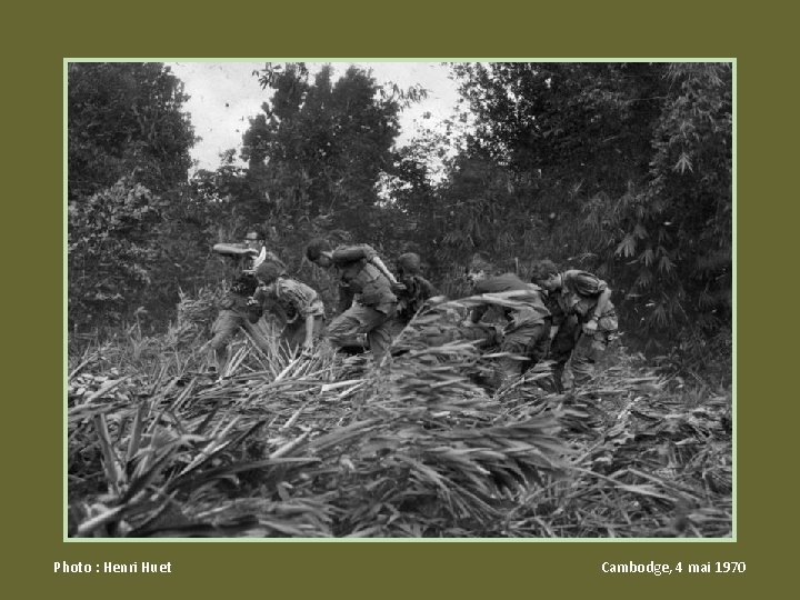 Photo : Henri Huet Cambodge, 4 mai 1970 Photo : Henri Huet Cambodge, 4 mai 1970