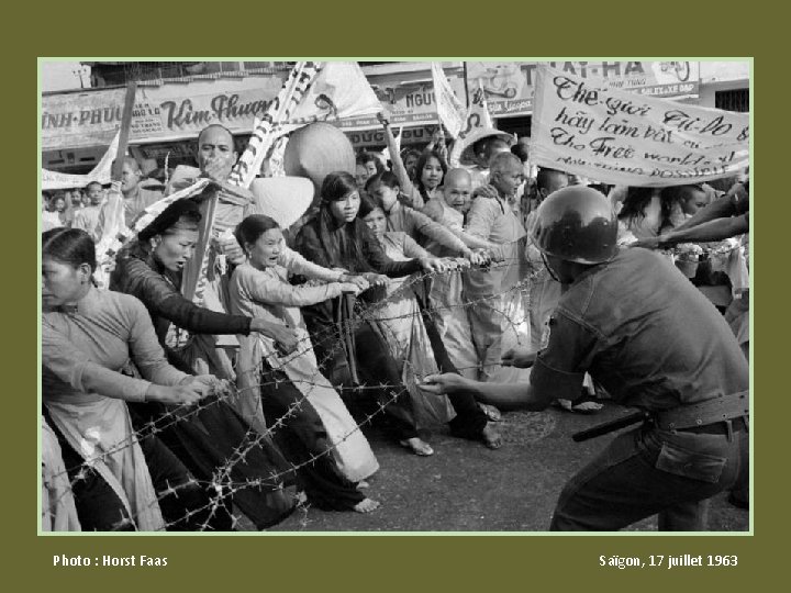 Photo : Horst Faas Saïgon, 17 juillet 1963 Photo : Horst Faas Saïgon, 17 juillet 1963