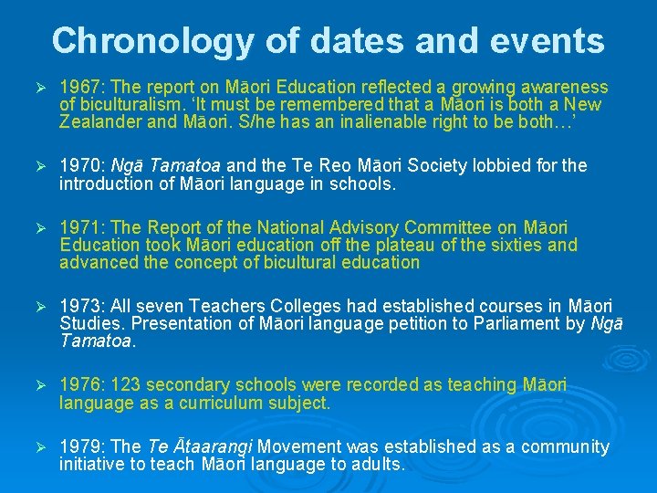 Chronology of dates and events Ø 1967: The report on Māori Education reflected a Chronology of dates and events Ø 1967: The report on Māori Education reflected a
