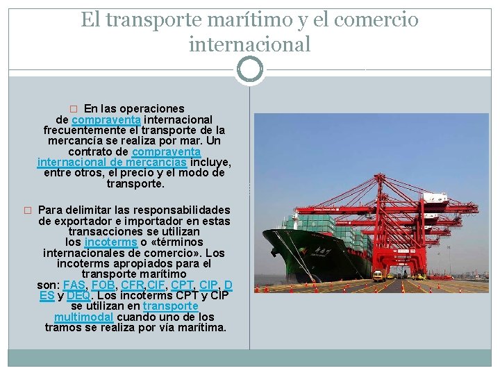 El transporte marítimo y el comercio internacional � En las operaciones de compraventa internacional