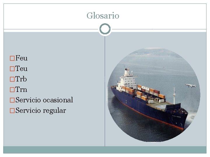 Glosario �Feu �Trb �Trn �Servicio ocasional �Servicio regular 