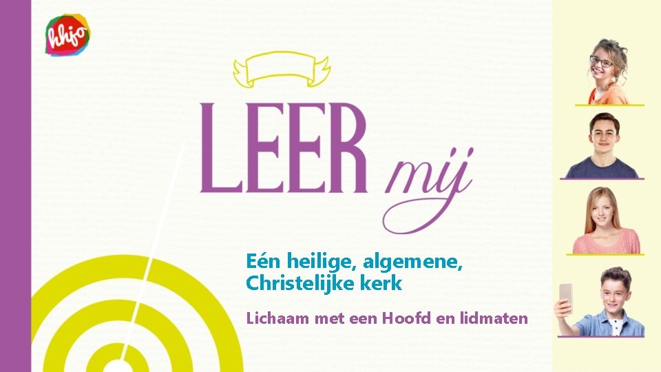 Eén heilige, algemene, Christelijke kerk Lichaam met een Hoofd en lidmaten 