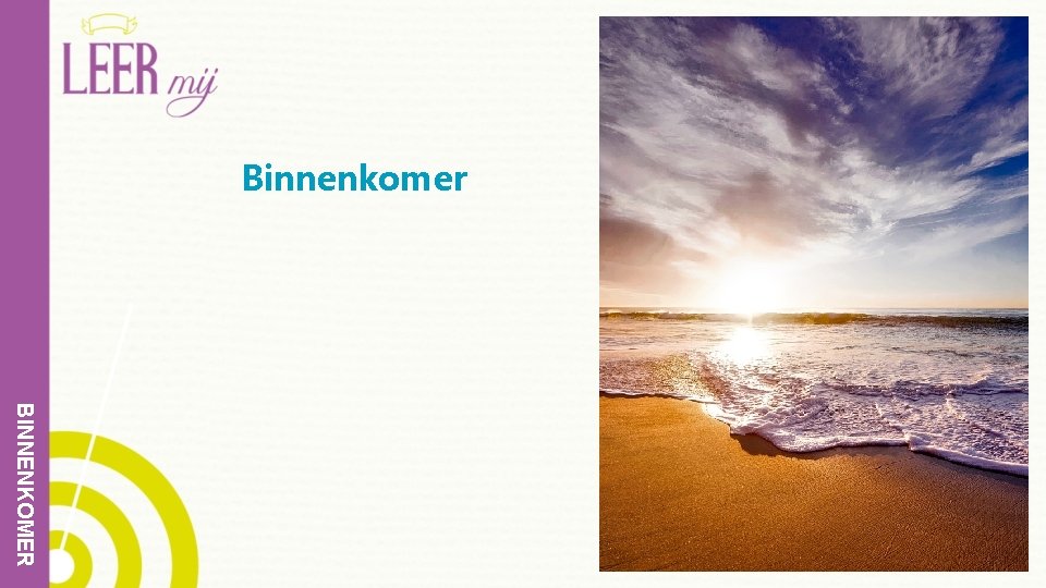 Binnenkomer BINNENKOMER 