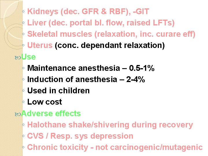 ◦ Kidneys (dec. GFR & RBF), -GIT ◦ Liver (dec. portal bl. flow, raised