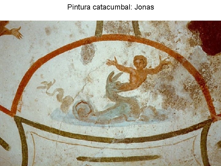 Pintura catacumbal: Jonas 