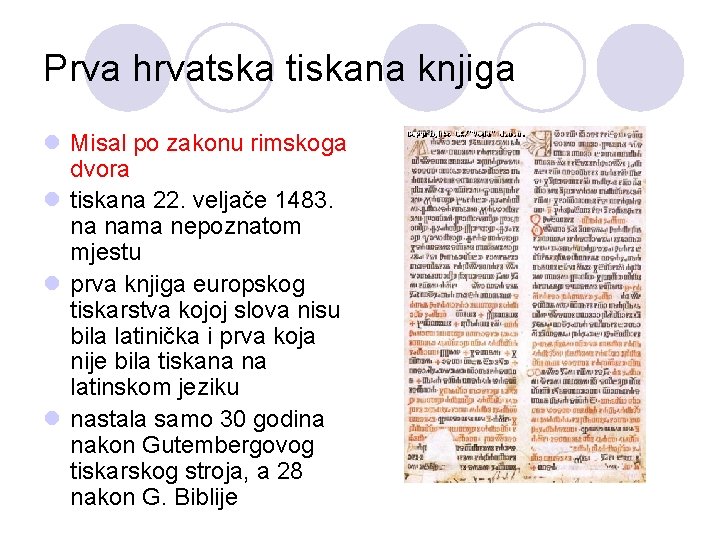 Prva hrvatska tiskana knjiga l Misal po zakonu rimskoga dvora l tiskana 22. veljače