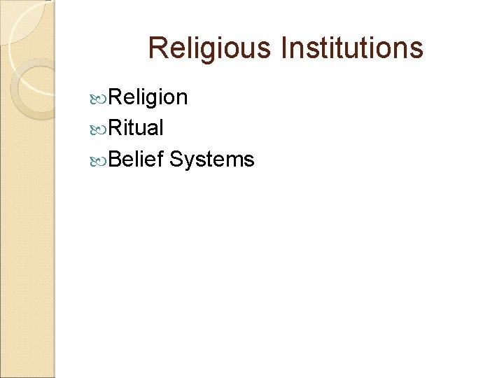 Religious Institutions Religion Ritual Belief Systems 