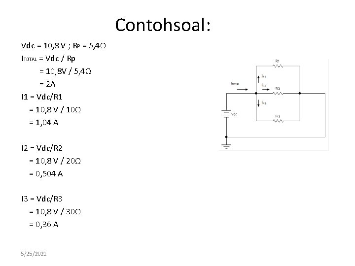 Contohsoal: Vdc = 10, 8 V ; RP = 5, 4Ω IT 0 TAL