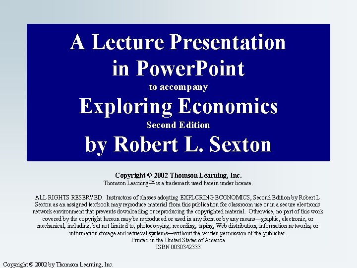 A Lecture Presentation in Power. Point to accompany Exploring Economics Second Edition by Robert
