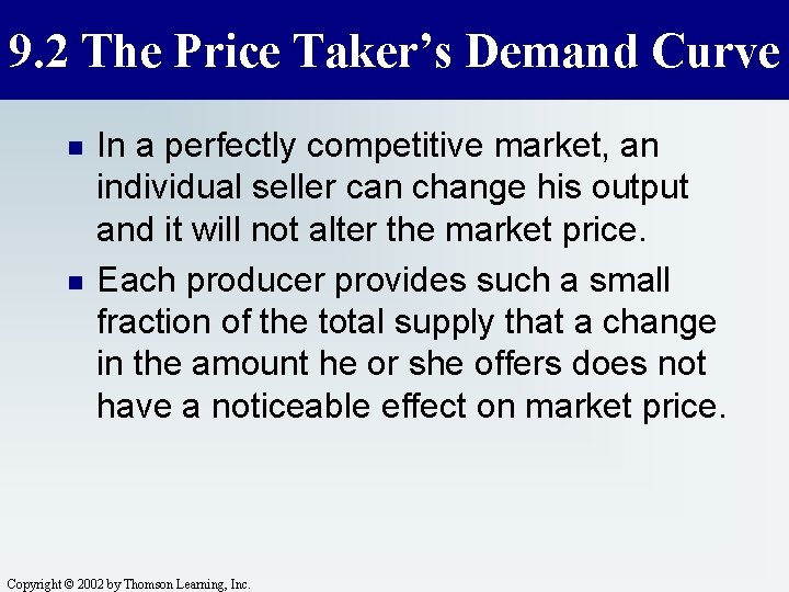 9. 2 The Price Taker’s Demand Curve n n In a perfectly competitive market,