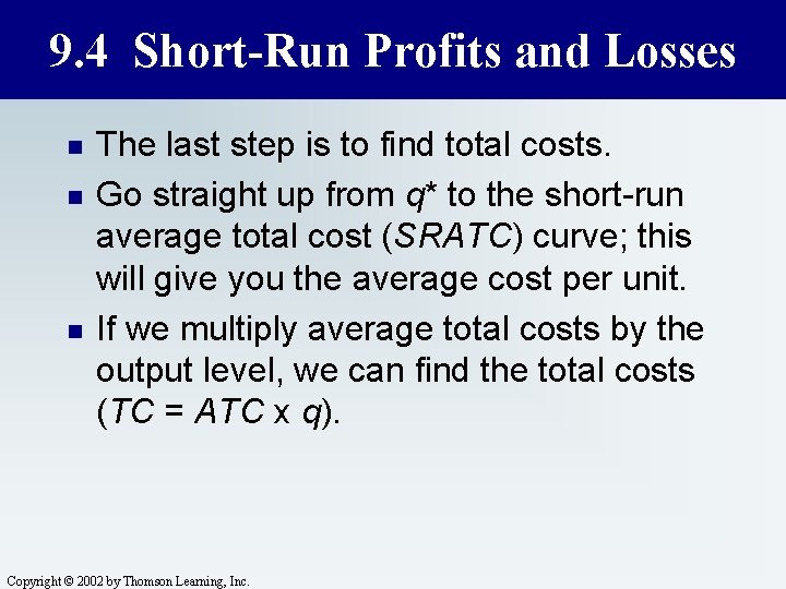 9. 4 Short-Run Profits and Losses n n n The last step is to