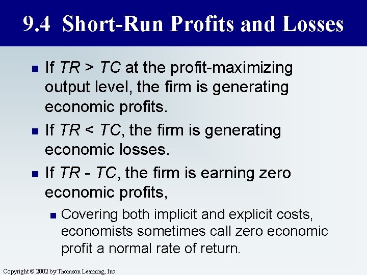 9. 4 Short-Run Profits and Losses n n n If TR > TC at