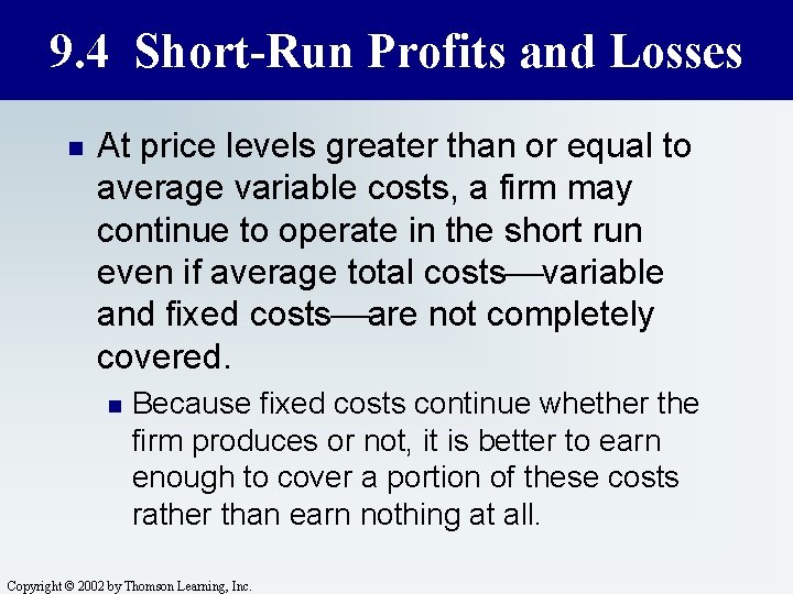 9. 4 Short-Run Profits and Losses n At price levels greater than or equal