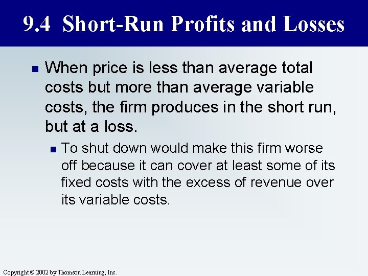 9. 4 Short-Run Profits and Losses n When price is less than average total