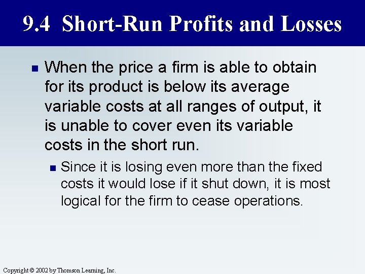 9. 4 Short-Run Profits and Losses n When the price a firm is able