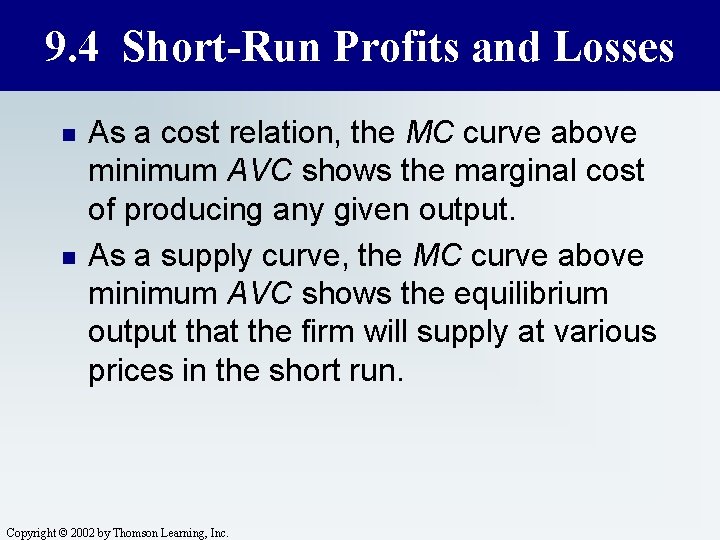 9. 4 Short-Run Profits and Losses n n As a cost relation, the MC