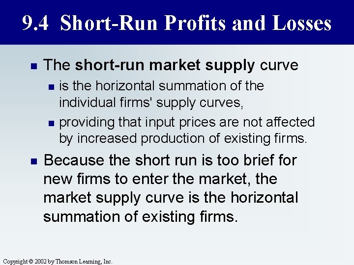 9. 4 Short-Run Profits and Losses n The short-run market supply curve n n