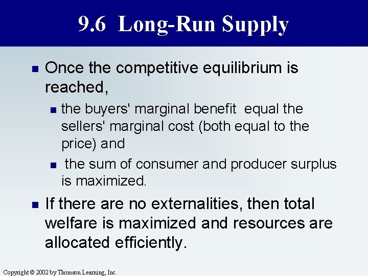 9. 6 Long-Run Supply n Once the competitive equilibrium is reached, n n n