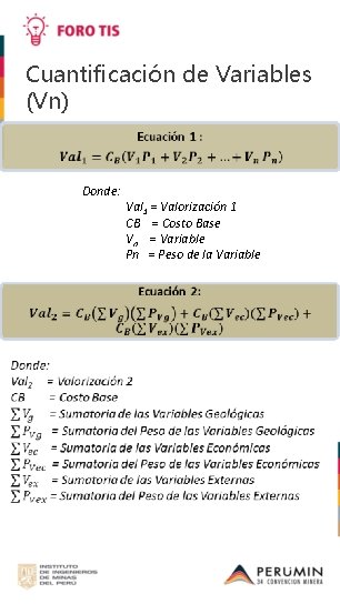 Cuantificación de Variables (Vn) Donde: Val 1 = Valorización 1 CB = Costo Base