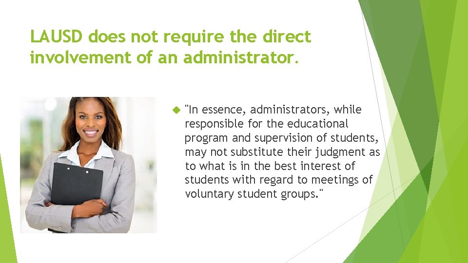 LAUSD does not require the direct involvement of an administrator. "In essence, administrators, while