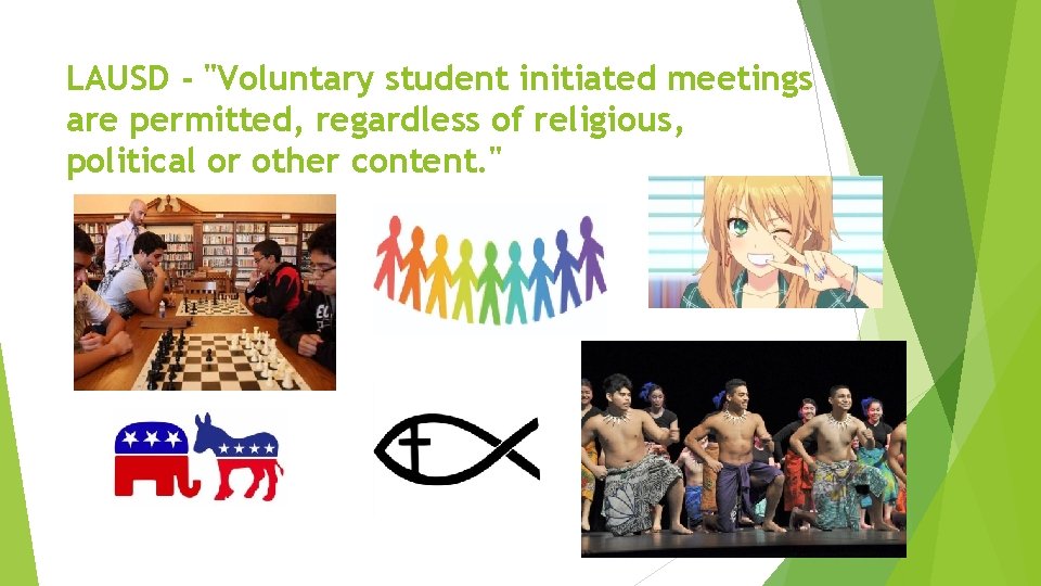 LAUSD - "Voluntary student initiated meetings are permitted, regardless of religious, political or other