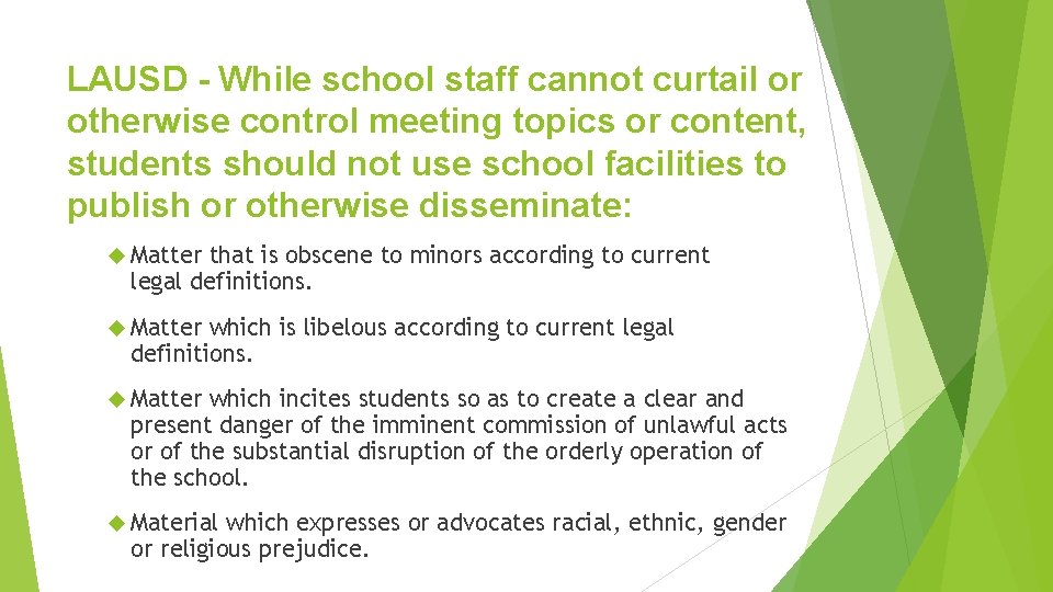 LAUSD - While school staff cannot curtail or otherwise control meeting topics or content,