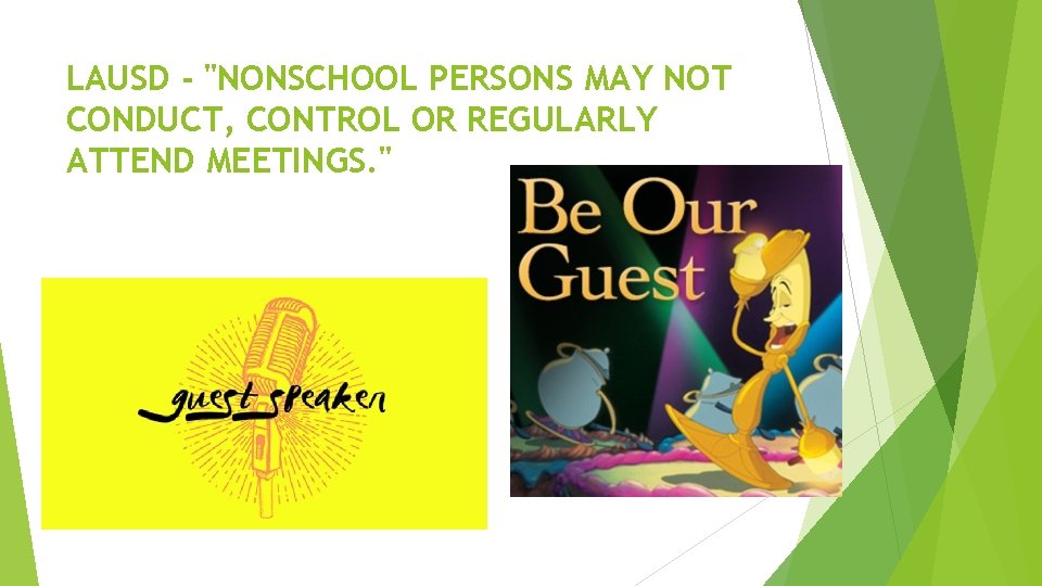 LAUSD - "NONSCHOOL PERSONS MAY NOT CONDUCT, CONTROL OR REGULARLY ATTEND MEETINGS. " 