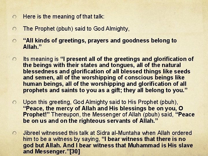 Here is the meaning of that talk: The Prophet (pbuh) said to God Almighty,