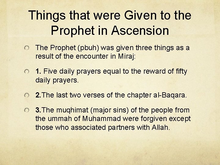 Things that were Given to the Prophet in Ascension The Prophet (pbuh) was given