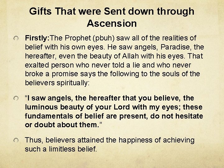 Gifts That were Sent down through Ascension Firstly: The Prophet (pbuh) saw all of