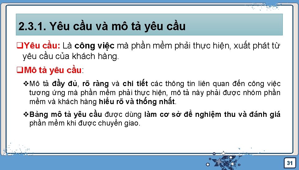 2. 3. 1. Yêu cầu và mô tả yêu cầu q. Yêu cầu: Là