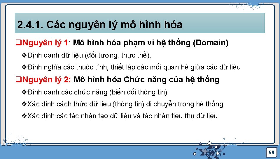 2. 4. 1. Các nguyên lý mô hình hóa q. Nguyên lý 1: Mô