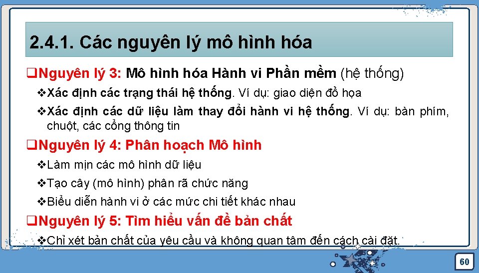 2. 4. 1. Các nguyên lý mô hình hóa q. Nguyên lý 3: Mô