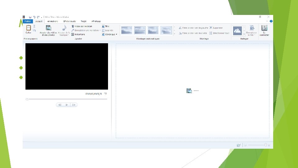 Montage avec Windows Movie Maker Je déposerai sur le site le fichier pour l’installer Montage avec Windows Movie Maker Je déposerai sur le site le fichier pour l’installer