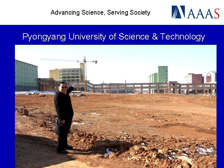 Advancing Science, Serving Society Pyongyang University of Science & Technology 
