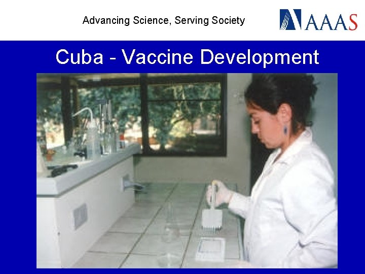Advancing Science, Serving Society Cuba - Vaccine Development 