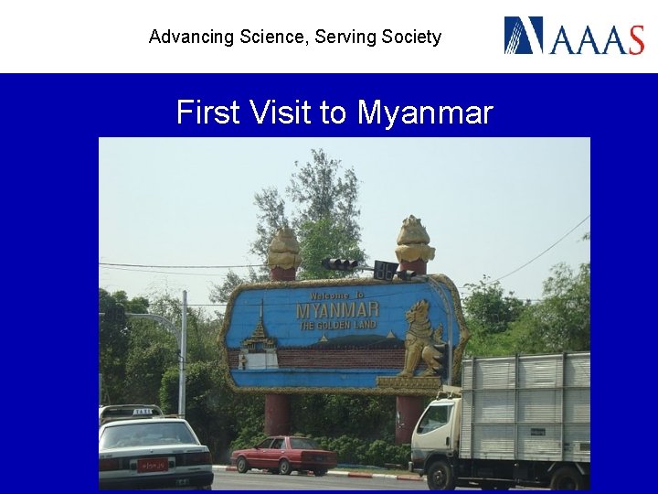 Advancing Science, Serving Society First Visit to Myanmar 