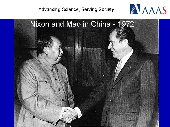 Advancing Science, Serving Society Nixon and Mao in China - 1972 