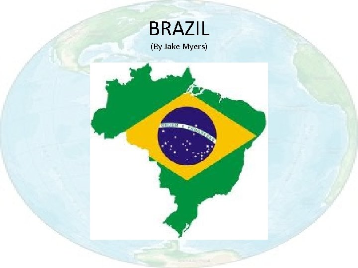 BRAZIL (By Jake Myers) 
