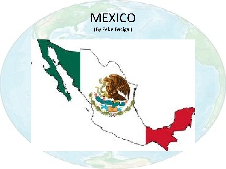 MEXICO (By Zeke Bacigal) 