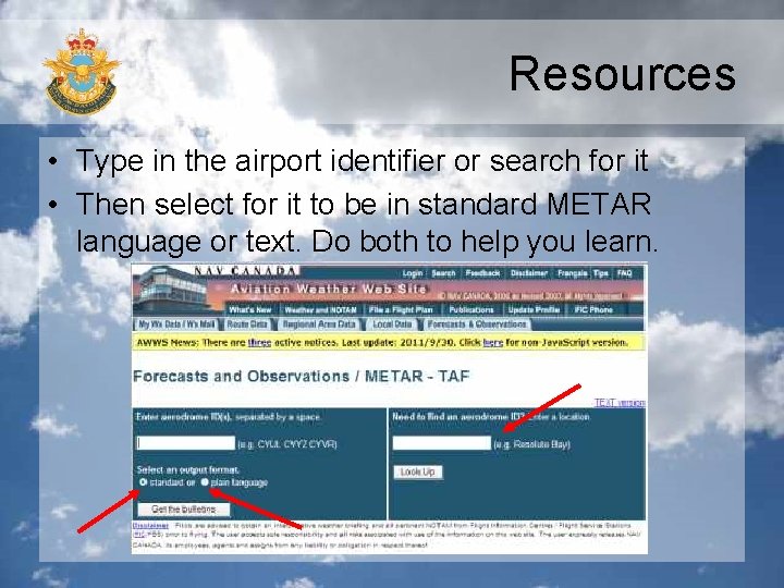 Resources • Type in the airport identifier or search for it • Then select Resources • Type in the airport identifier or search for it • Then select